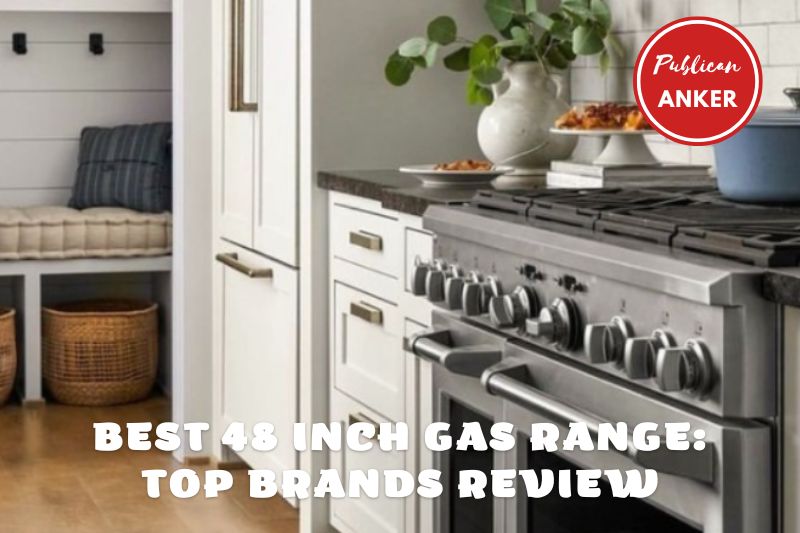 Best 48 Inch Gas Range 2023 Top Brands Review