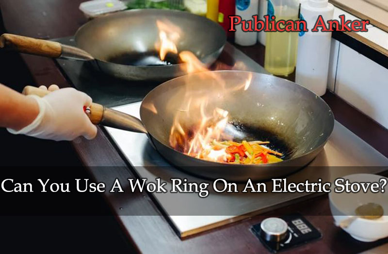 Can You Use A Wok Ring On An Electric Stove