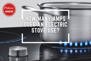 How Many Amps Does An Electric Stove Use 2023 Top Full Guide