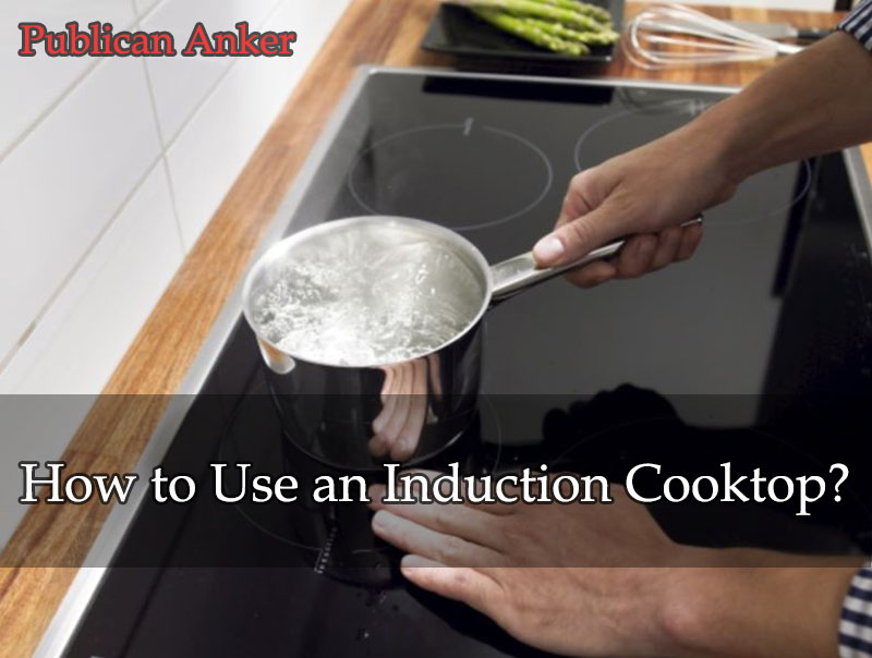 How to Use an Induction Cooktop