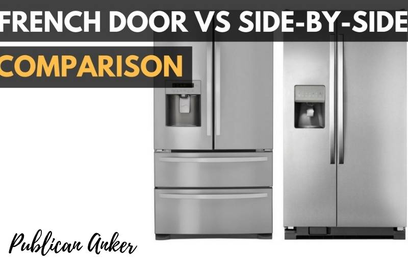FRENCH-DOOR VERSUS SIDE-BY-SIDE REFRIGERATORS WHAT'S THE DIFFERENCE