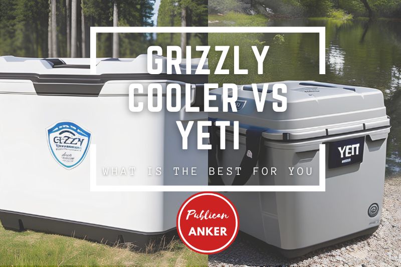 Grizzly Cooler Vs Yeti 2023 What Is The Best For You