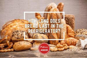 How Long Does Bread Last In The Refrigerator Top Full Guide 2023