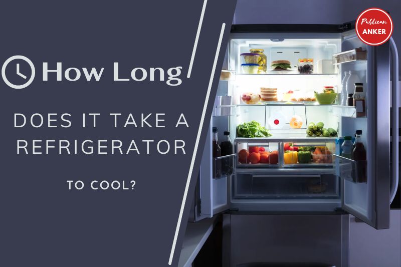 How Long Does It Take A Refrigerator To Cool 2023 TIP To Speed Up