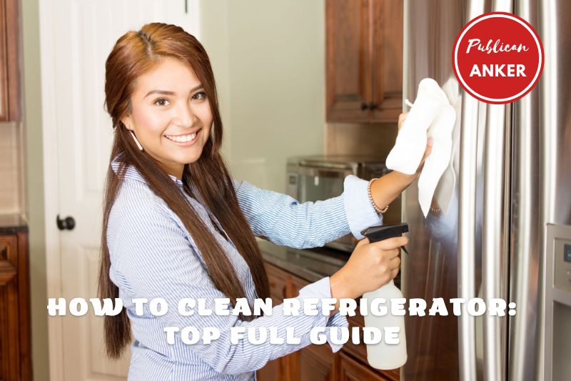 How To Clean Refrigerator Top Full Guide 2022