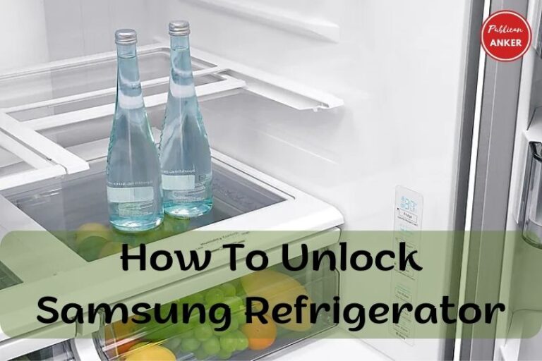 How To Unlock Samsung Refrigerator Top Full Guide 2023