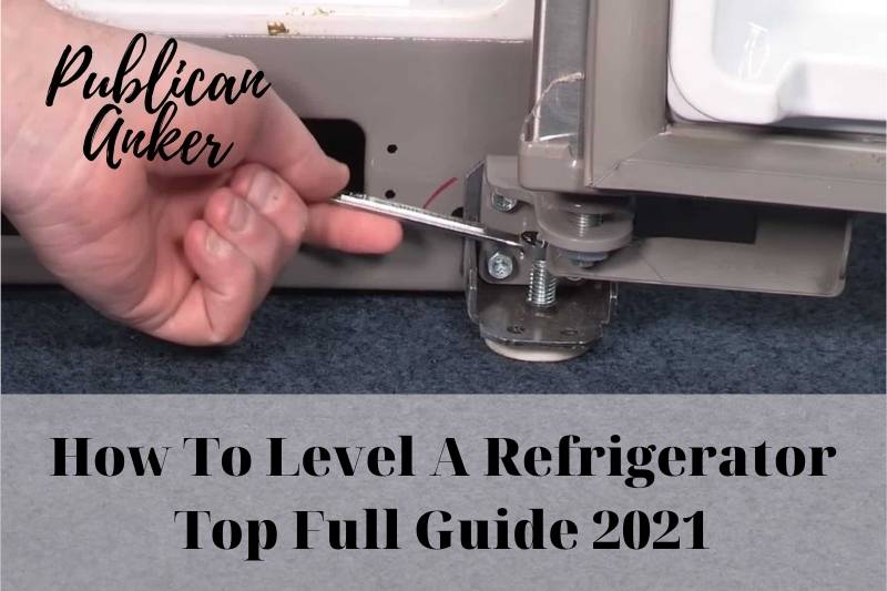 WHY REFRIGERATORS NEED TO BE LEVEL