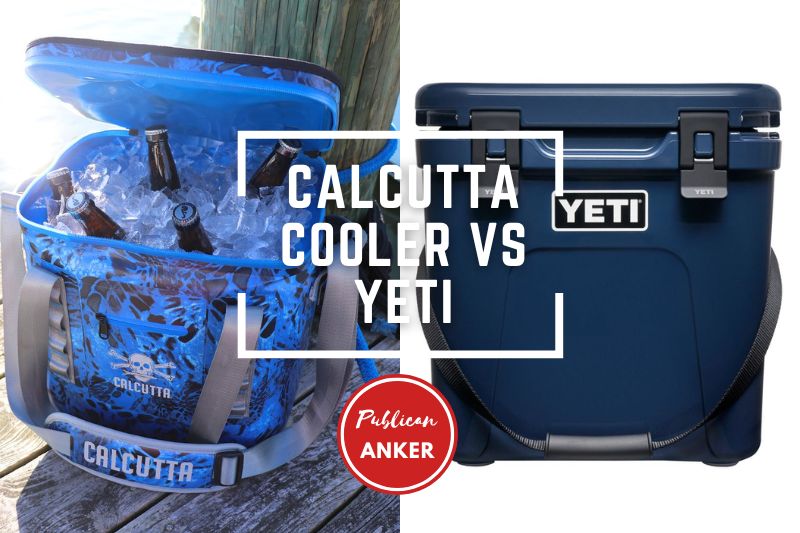 Calcutta Cooler Vs Yeti 2023 What Is The Best For You