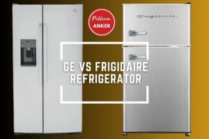 GE Vs Frigidaire Refrigerator 2023 What Is The Best For You