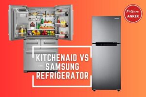Kitchenaid Vs Samsung Refrigerator 2023 What Is The Best For You