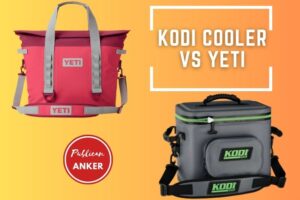 Kodi Cooler Vs Yeti 2023 What Is The Best For You