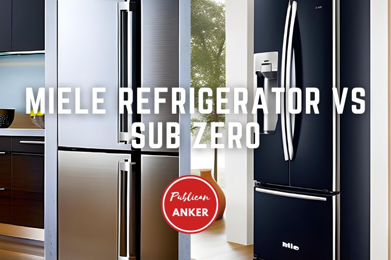 Miele Refrigerator Vs Sub Zero 2023 What Is The Best For You