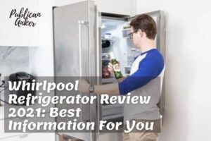 Whirlpool Refrigerator Review 2022 Best Information For You