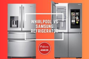 Whirlpool Vs Samsung Refrigerator 2023 What Is The Best For You