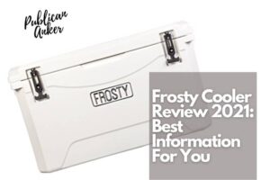 Frosty Cooler Review 2022 Best Information For You