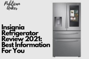Insignia Refrigerator Review 2023 Best Information For You