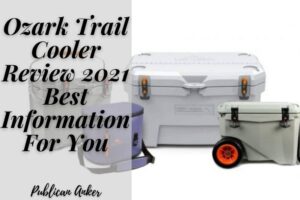 Ozark Trail Cooler Review 2022 Best Information For You