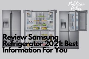Review Samsung Refrigerator 2022 Best Information For You