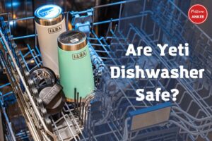 Are Yeti Dishwasher Safe Testing Your Yeti Products