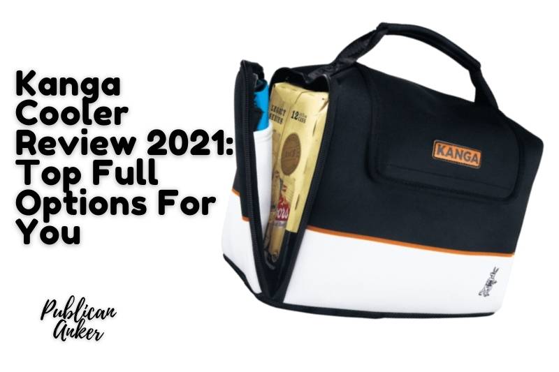 Kanga Cooler Review 2022 Top Full Options For You