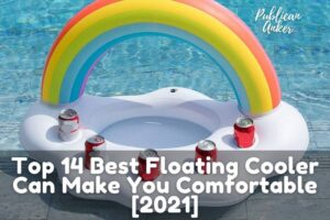 Top 14 Best Floating Cooler Can Make You Comfortable [2022]