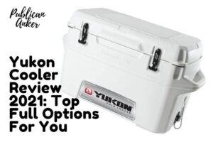 Yukon Cooler Review 2022 Top Full Options For You