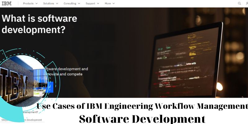 Use Cases of IBM Engineering Workflow Management